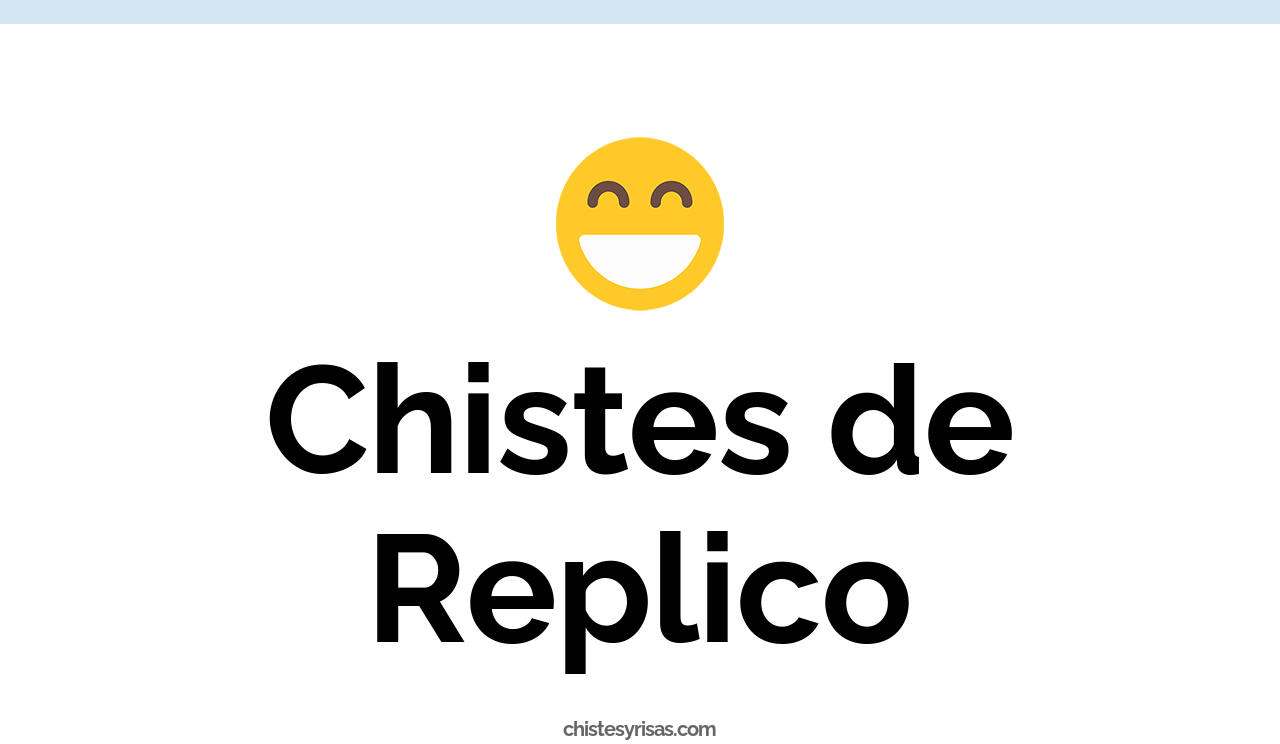 chistes de replico