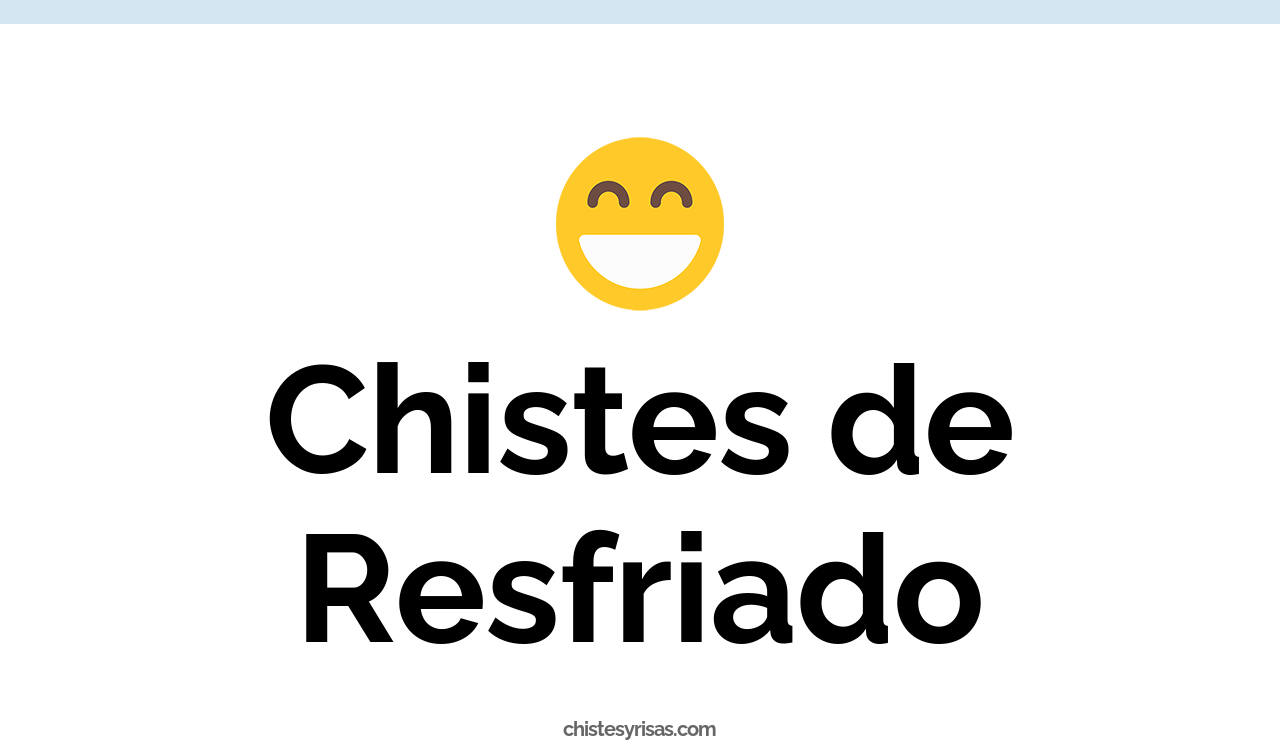 chistes de resfriado