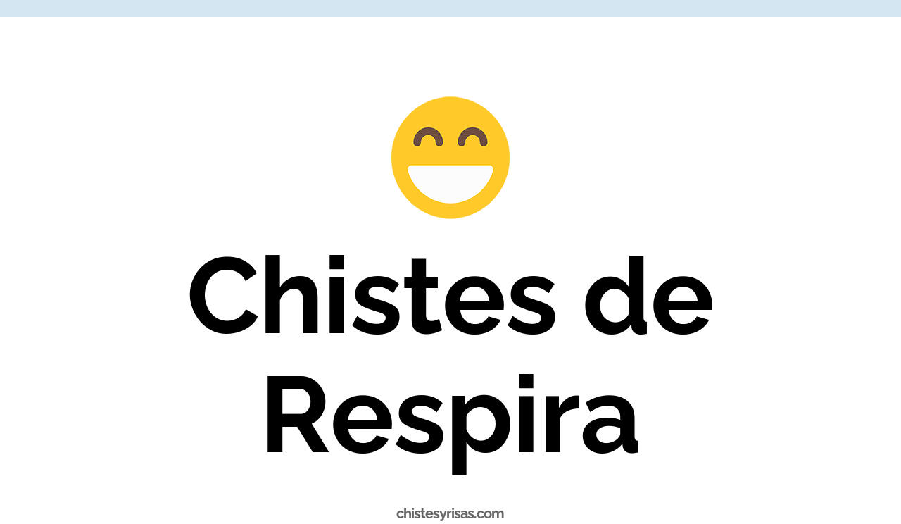 chistes de respira