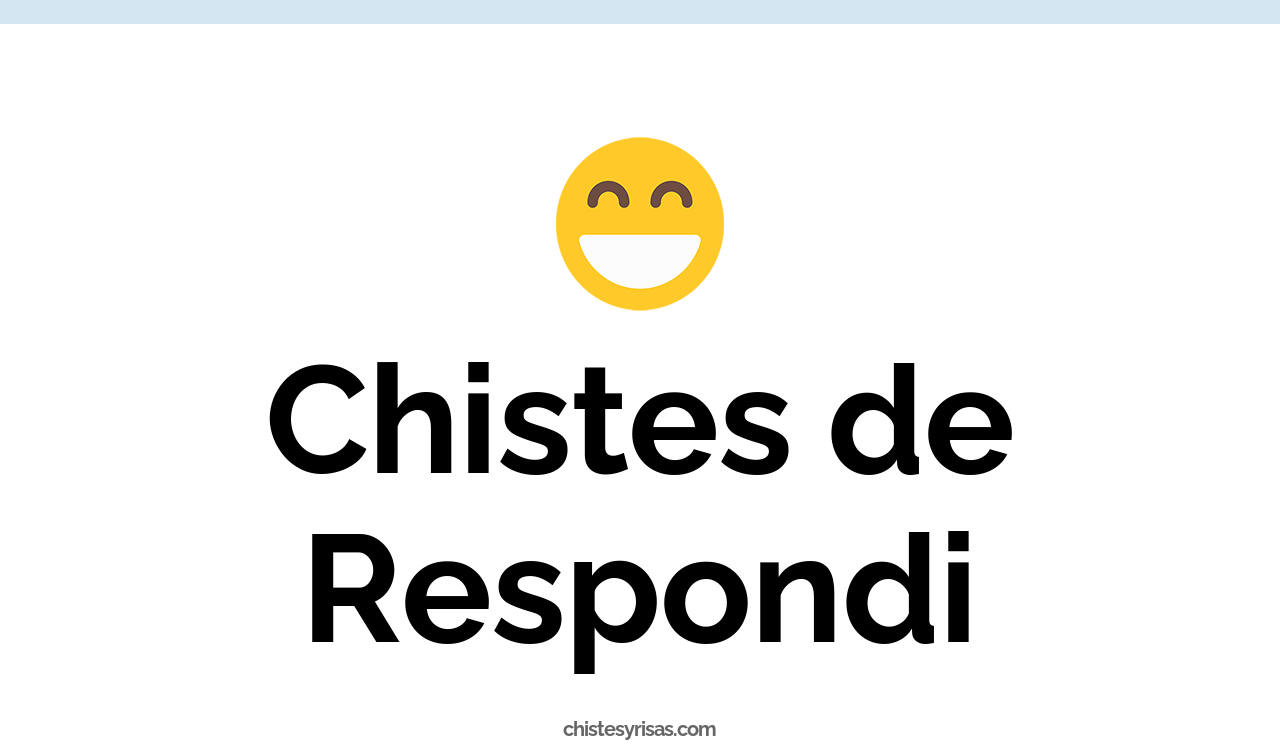 chistes de respondi