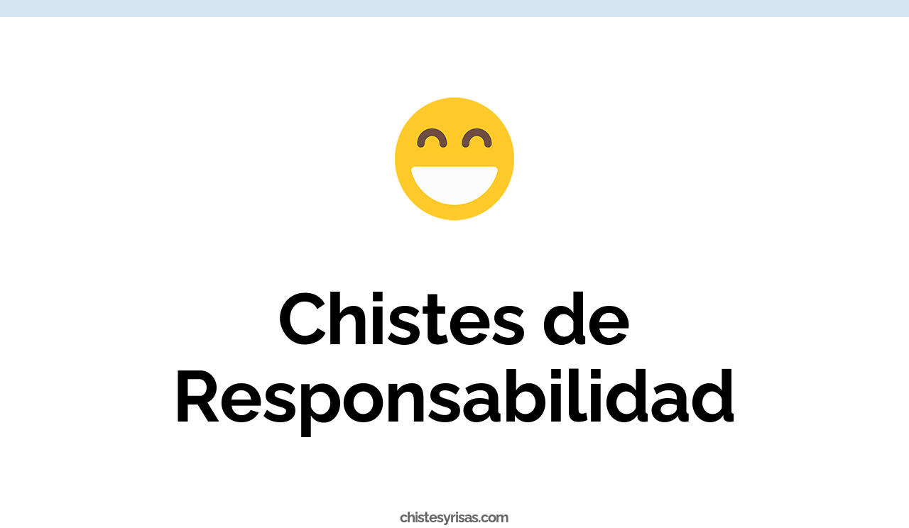 chistes de responsabilidad
