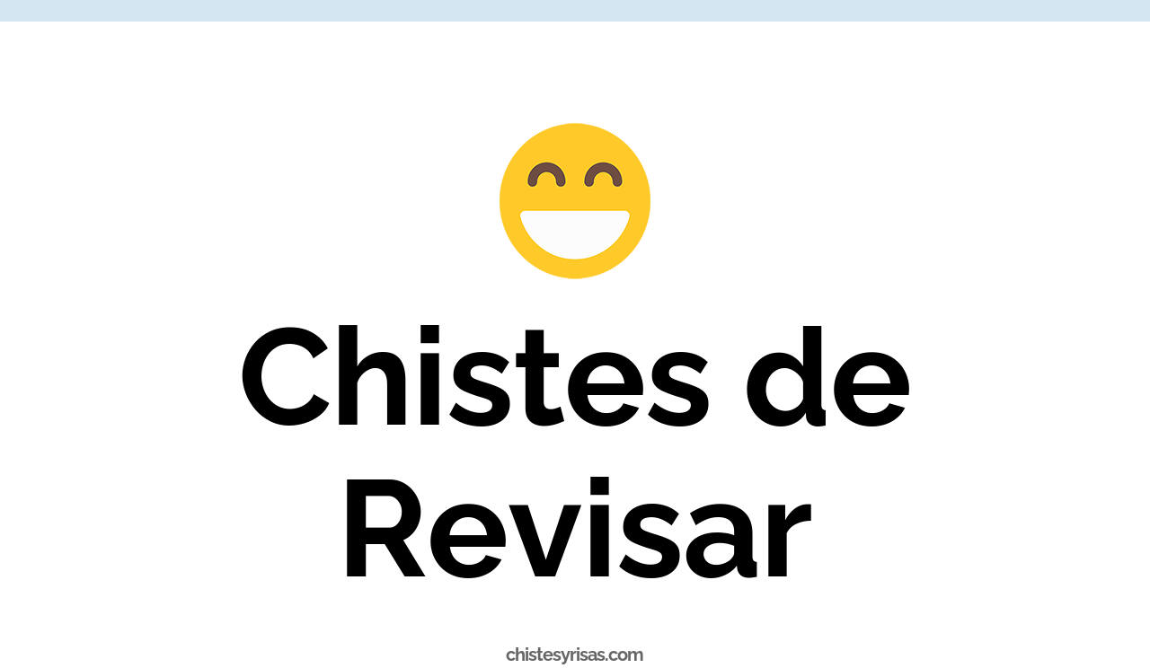 chistes de revisar