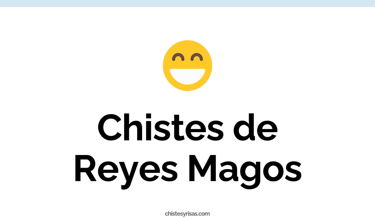 chistes de reyes magos