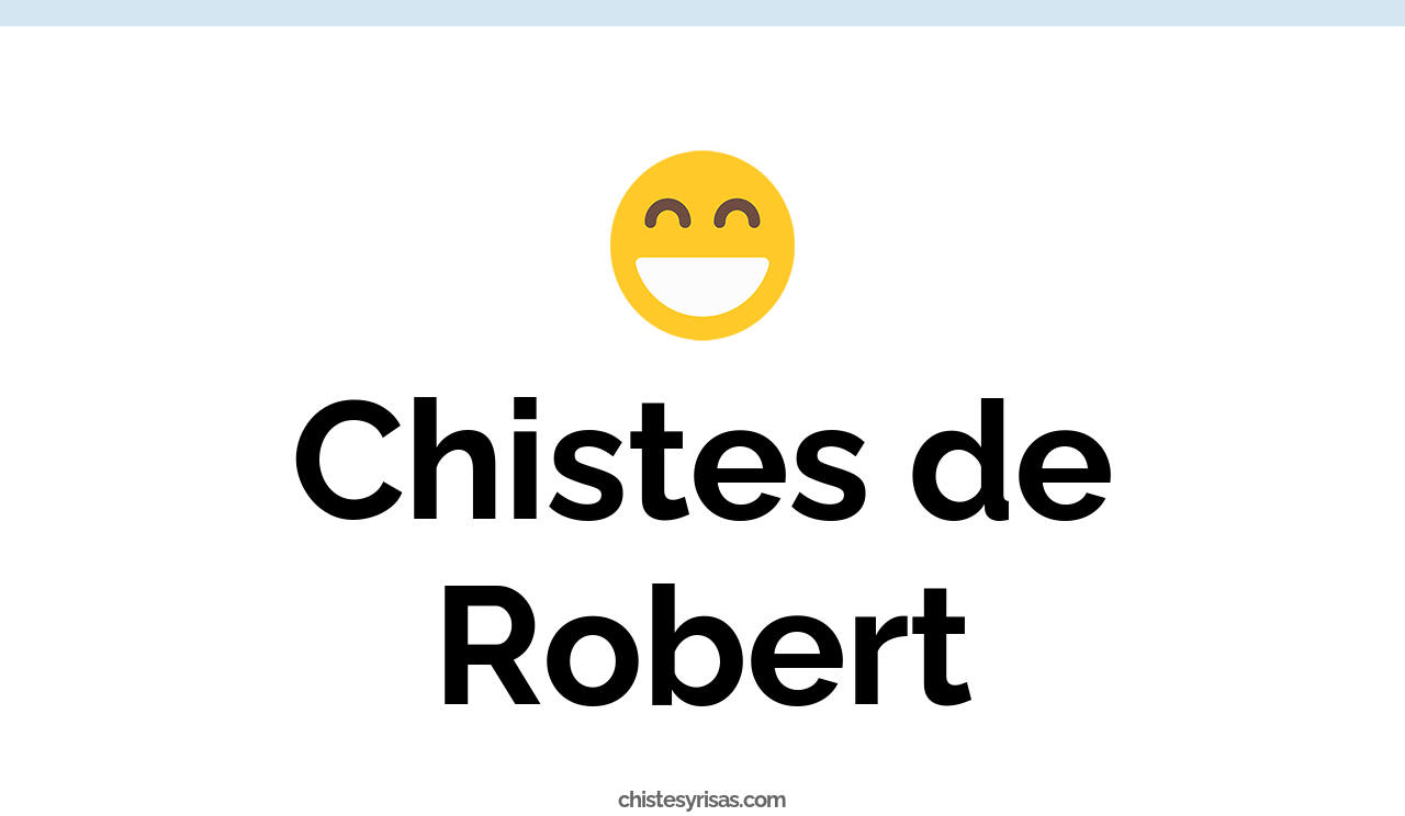 chistes de robert