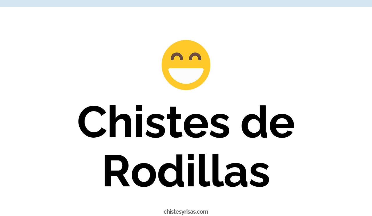 chistes de rodillas