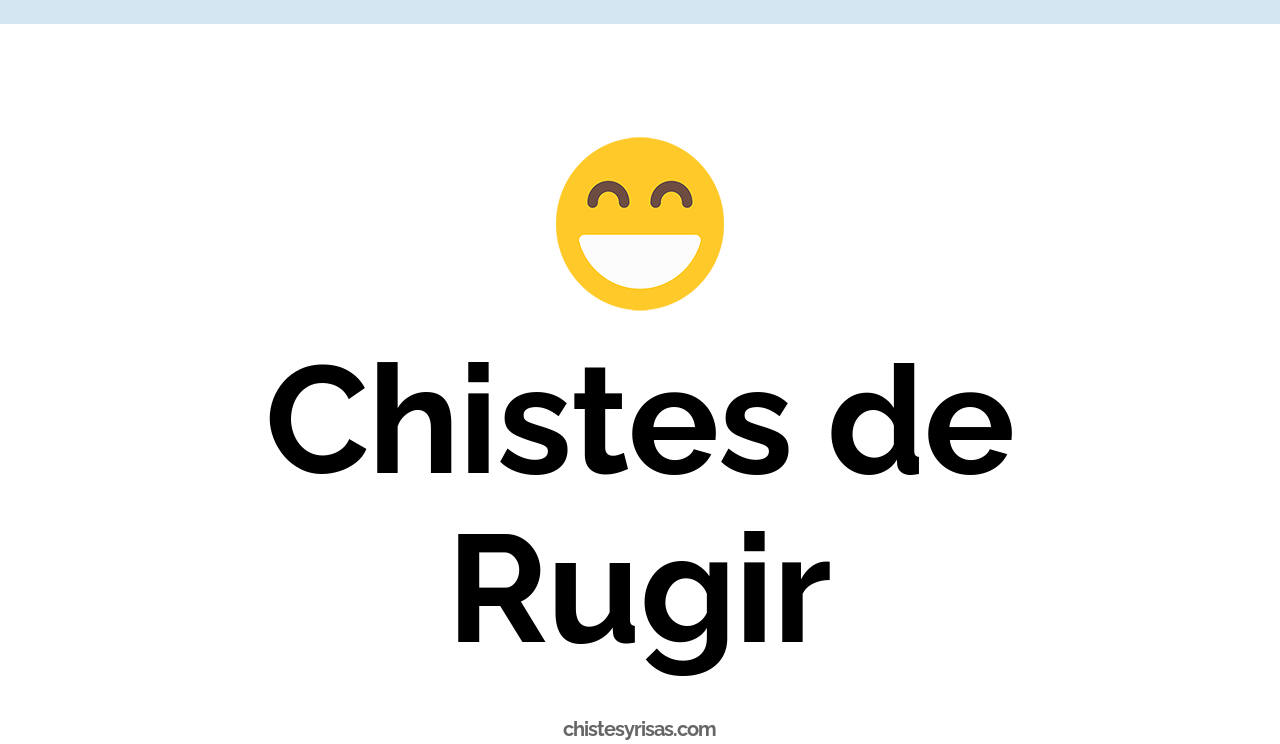 chistes de rugir