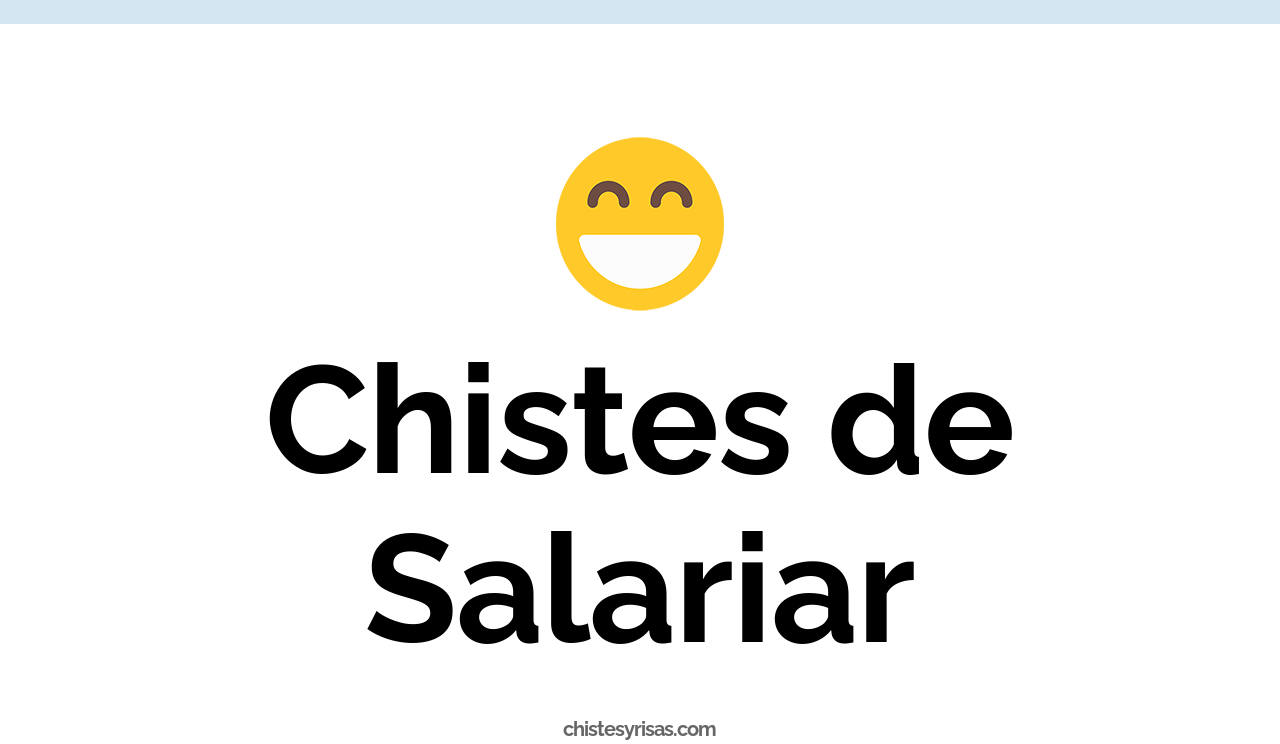 chistes de salariar