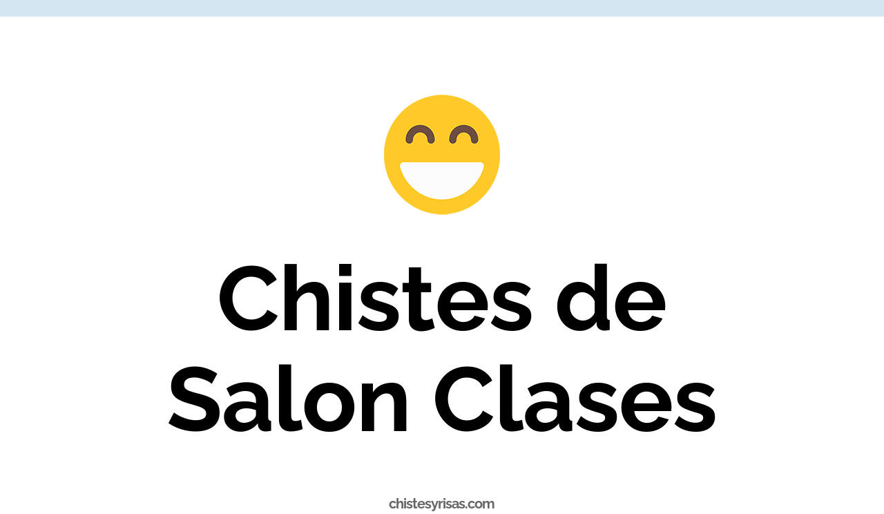 chistes de salon clases
