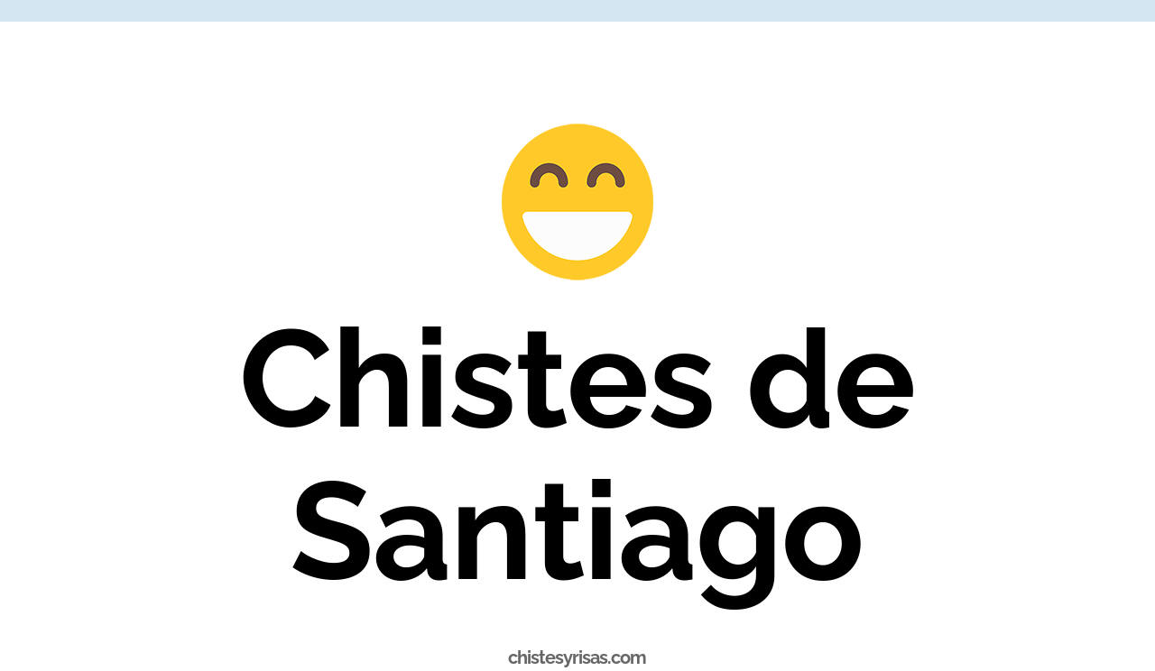 chistes de santiago