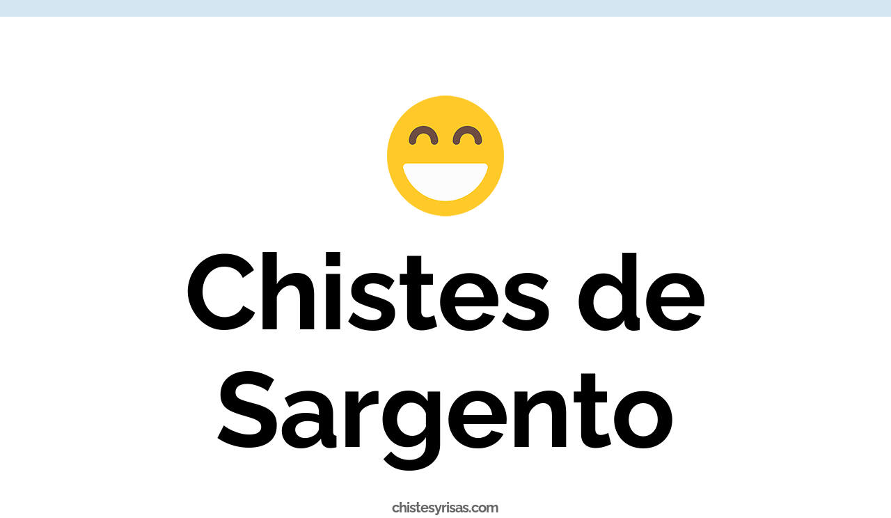 chistes de sargento