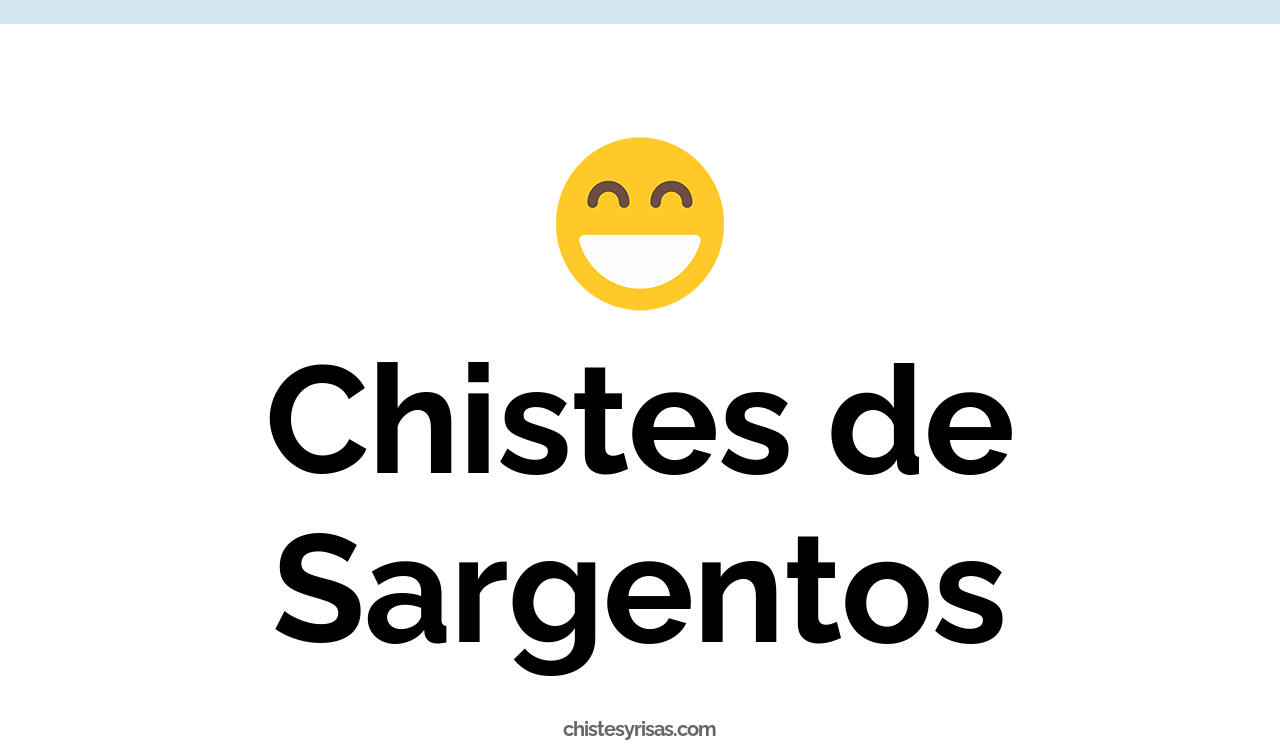 chistes de sargentos
