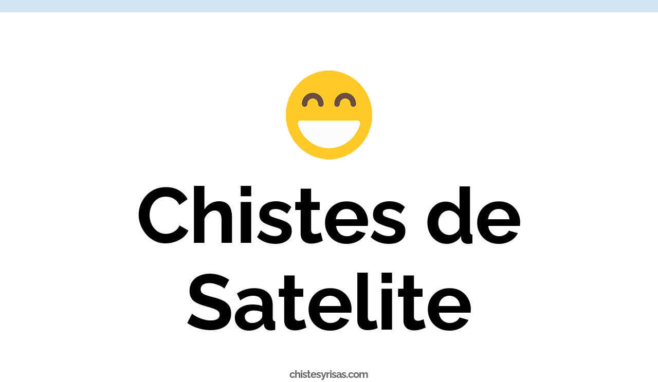 chistes de satélite