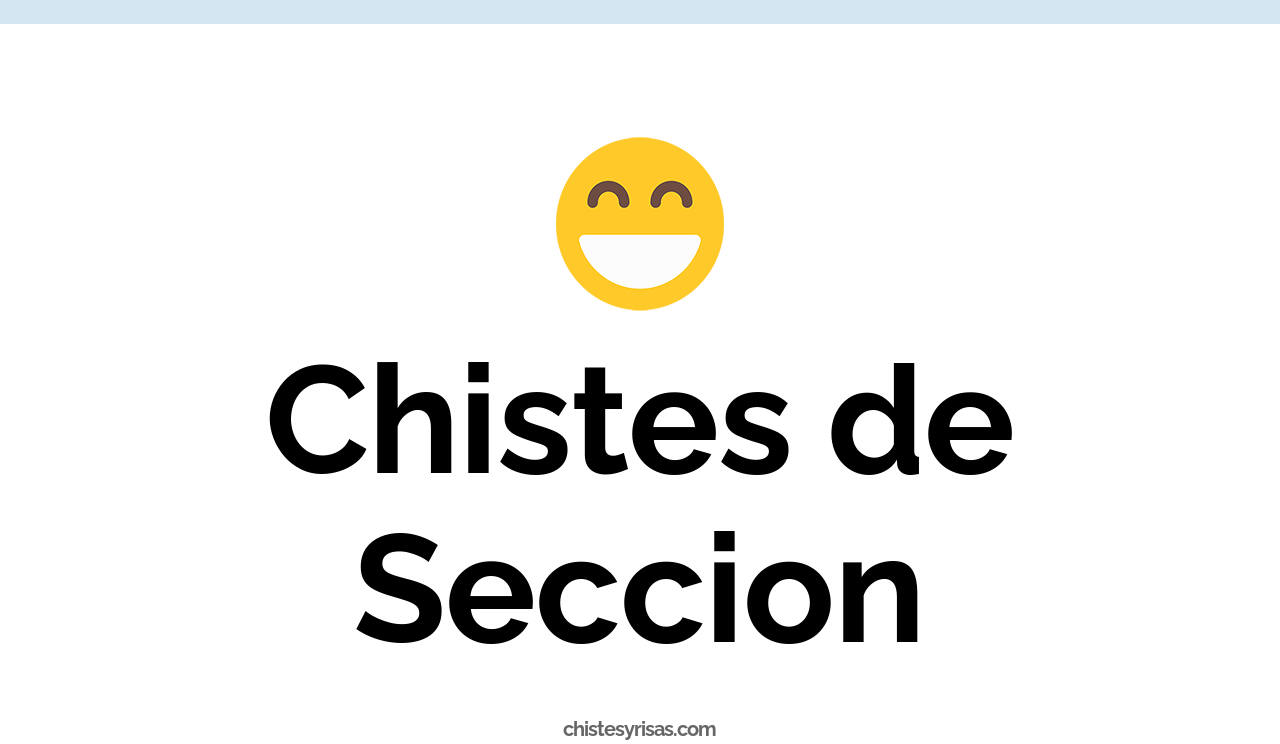 chistes de sección
