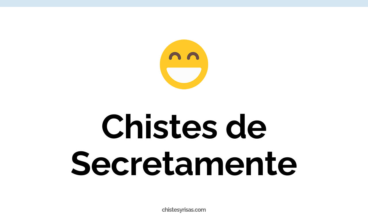 chistes de secretamente
