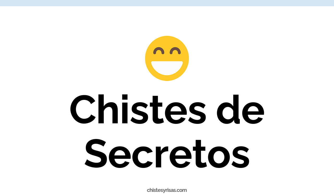 chistes de secretos