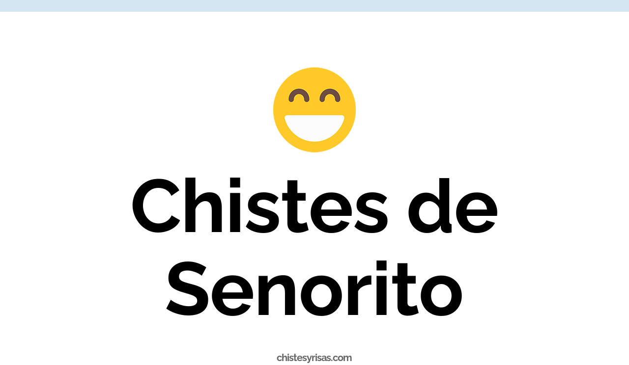chistes de señorito