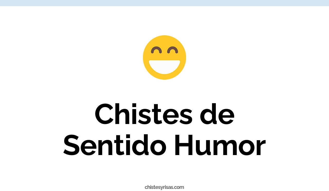 chistes de sentido humor