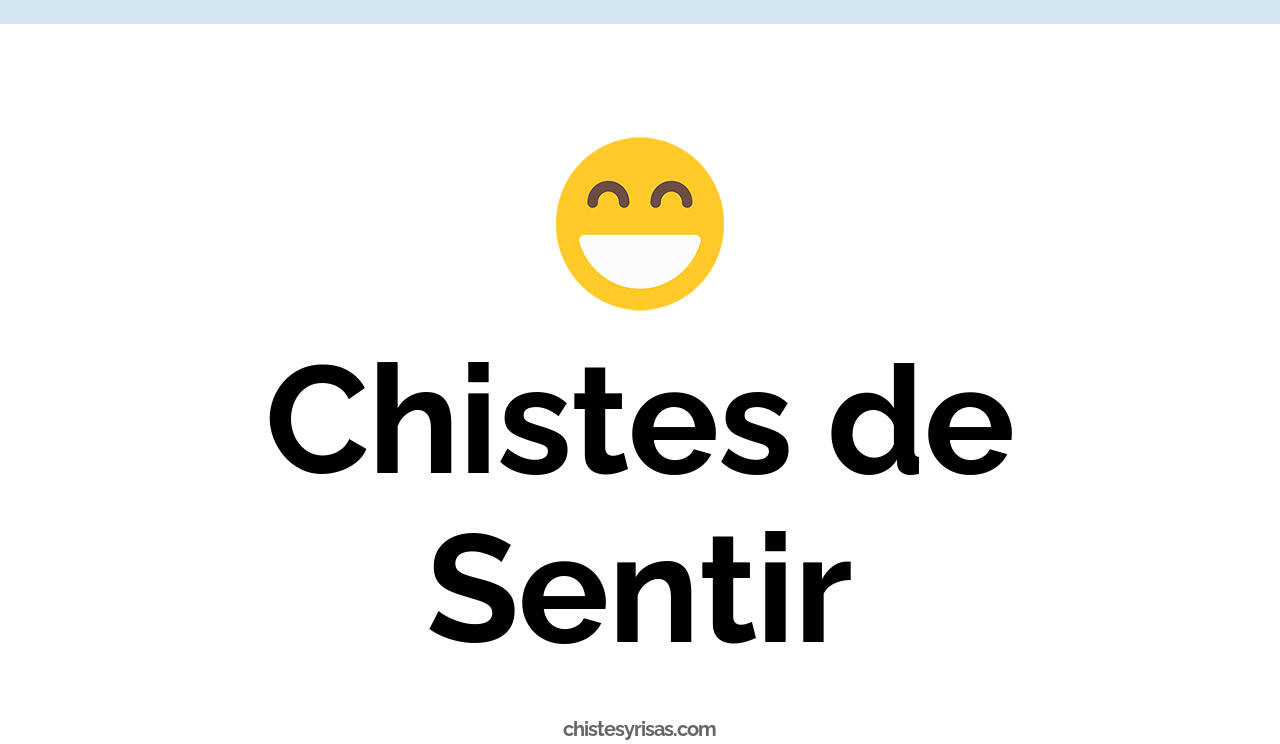 chistes de sentir