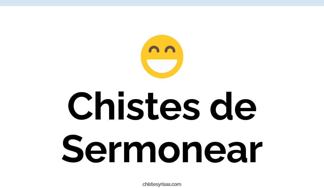 chistes de sermonear