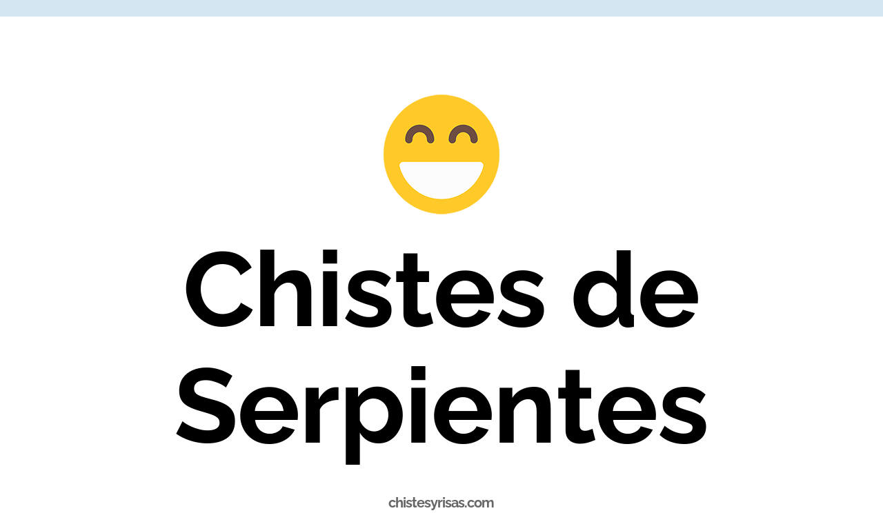 chistes de serpientes