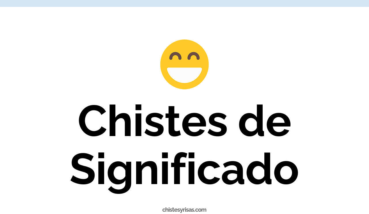 chistes de significado