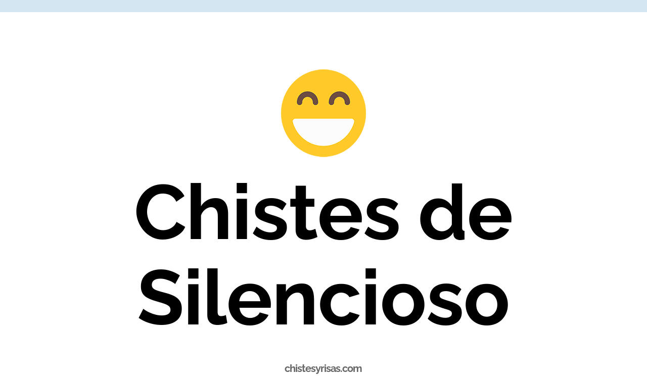 chistes de silencioso