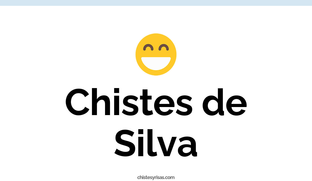 chistes de silva