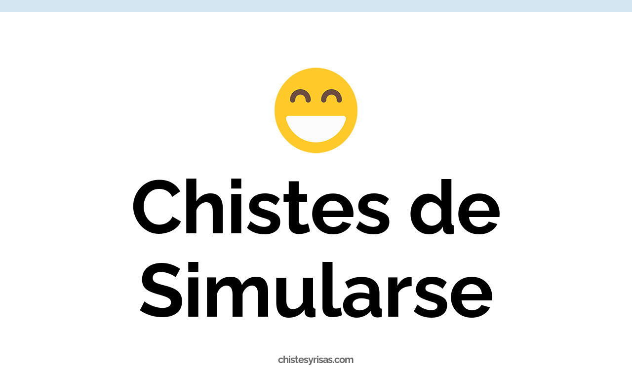 chistes de simularse