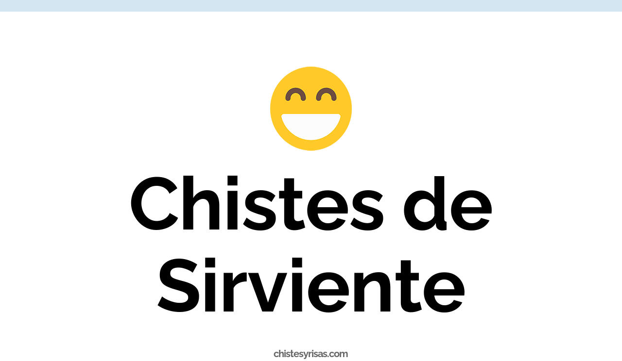 chistes de sirviente