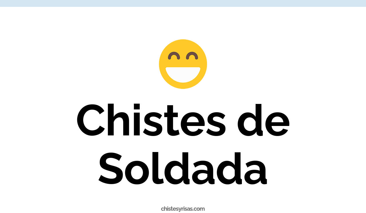 chistes de soldada