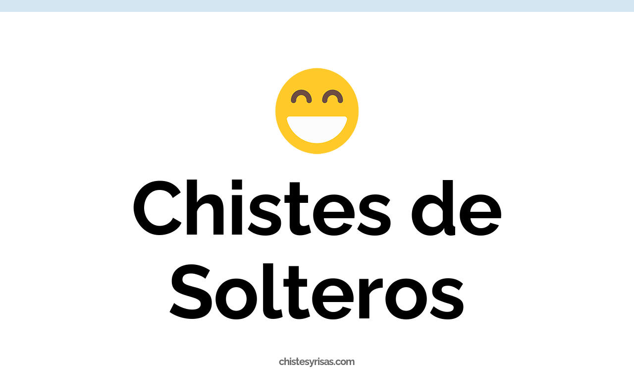 chistes de solteros