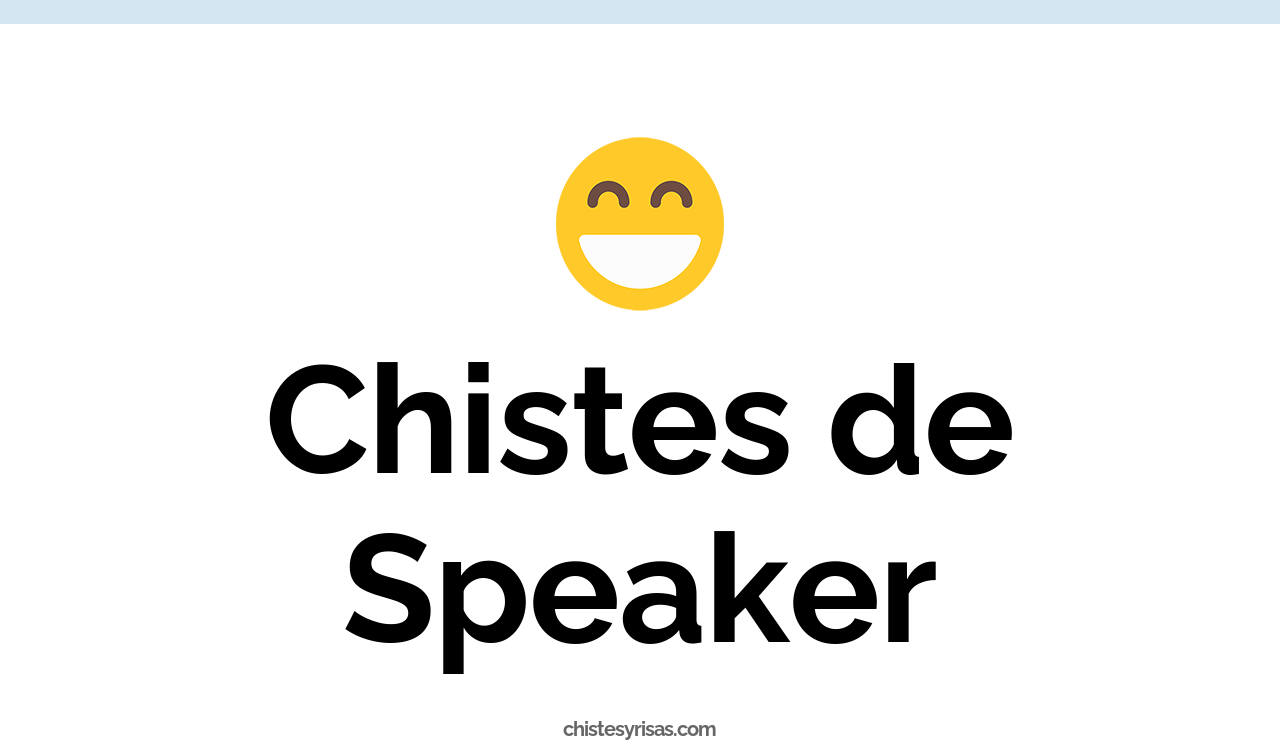 chistes de speaker