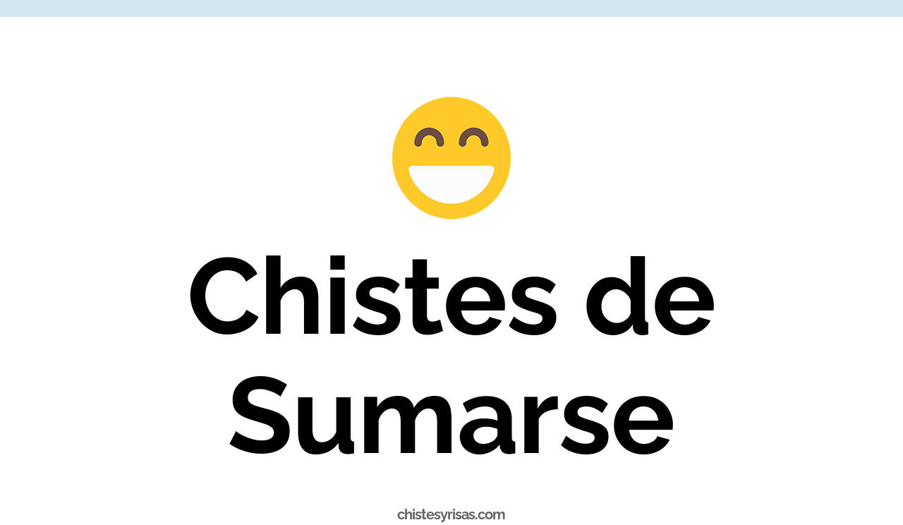 chistes de sumarse