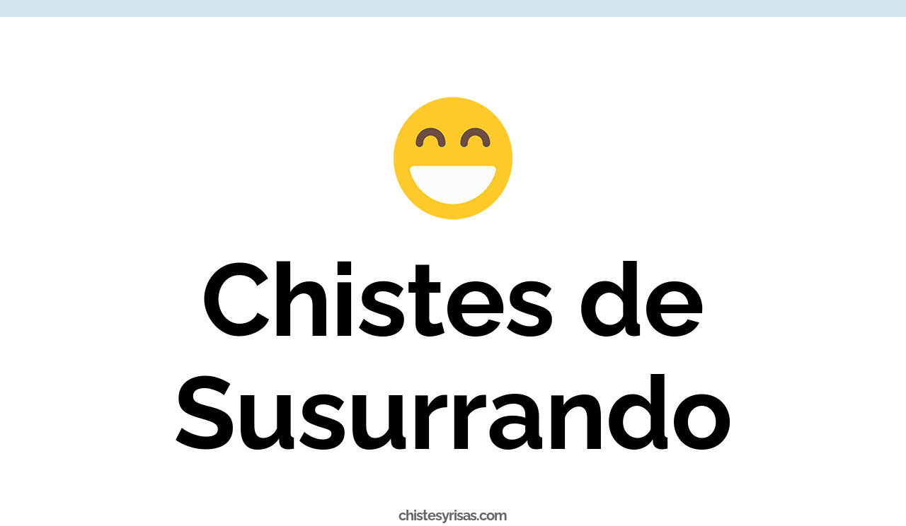 chistes de susurrando