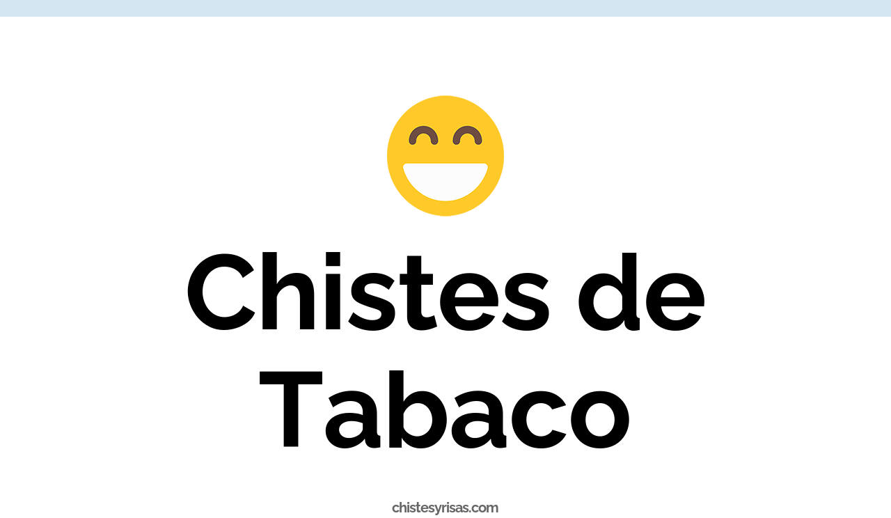 chistes de tabaco