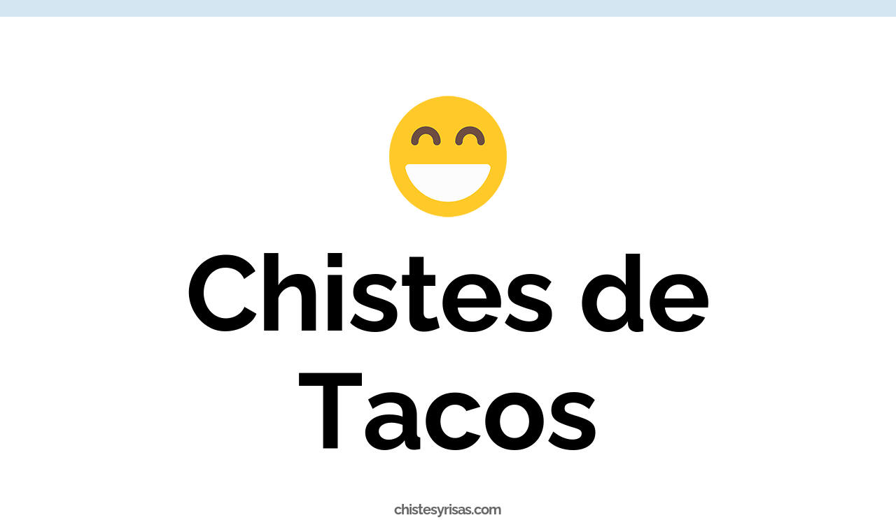 chistes de tacos