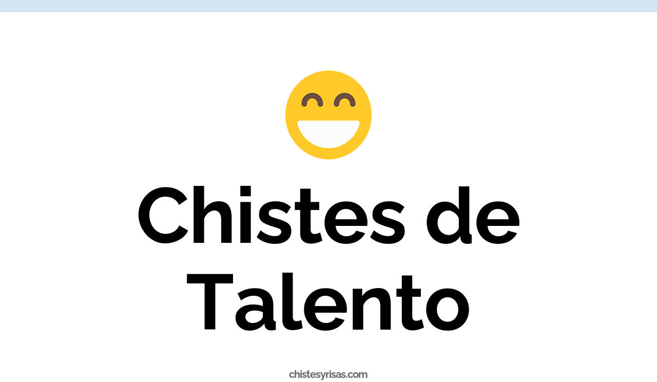 chistes de talento