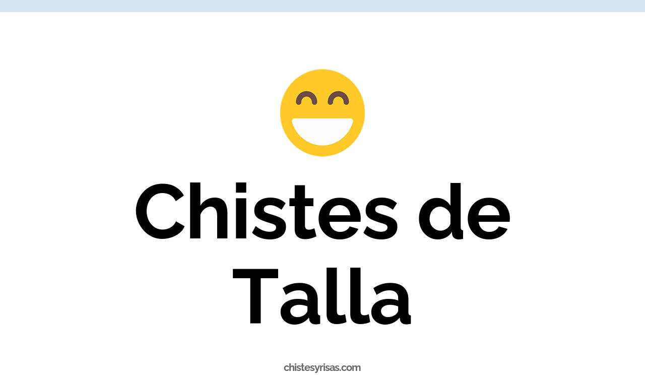 chistes de talla