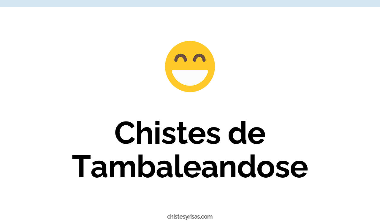 chistes de tambaleandose