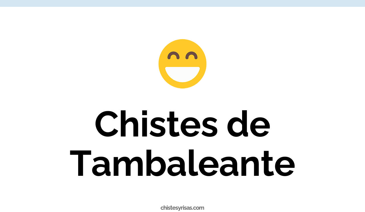 chistes de tambaleante