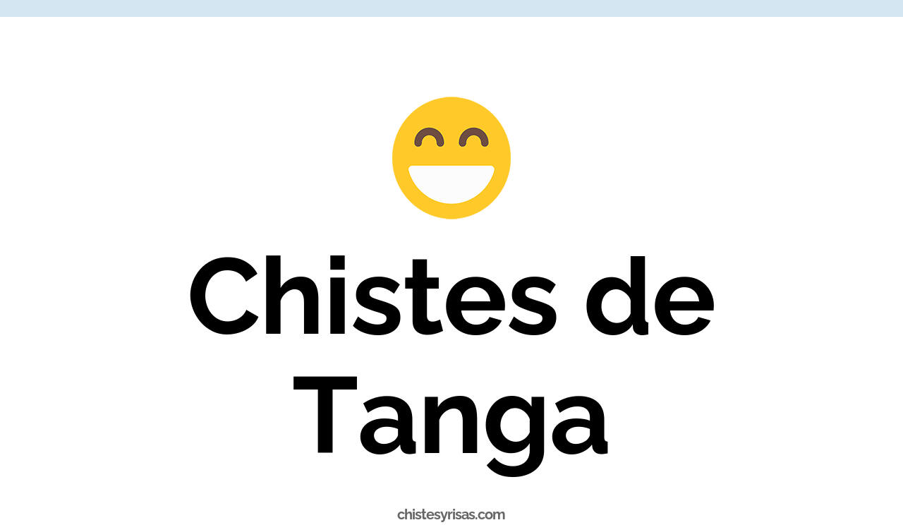 chistes de tanga