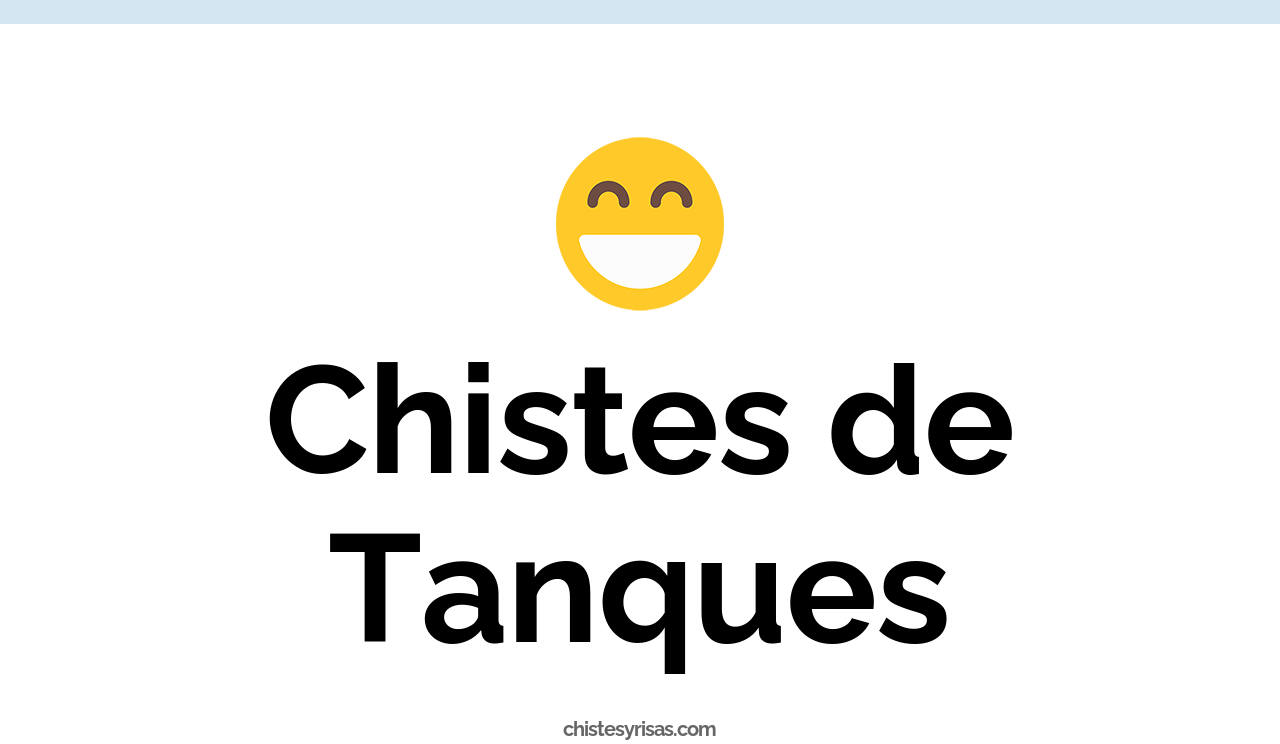 chistes de tanques