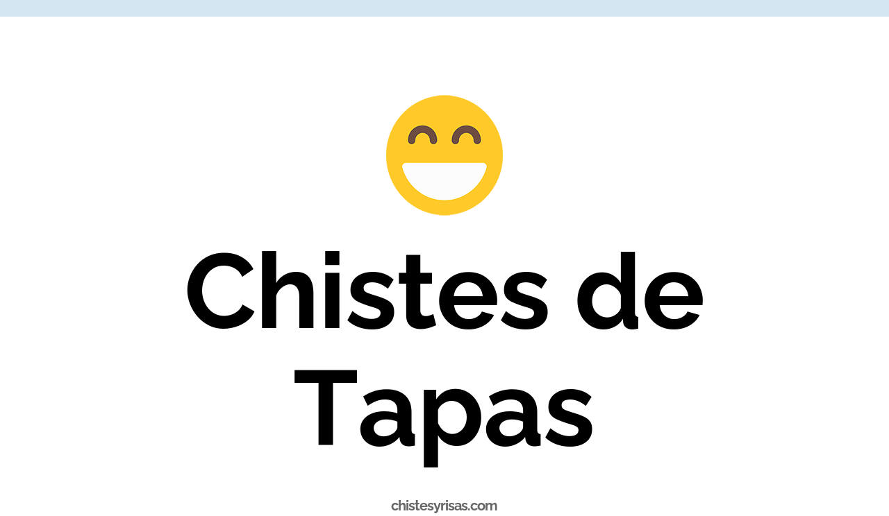 chistes de tapas