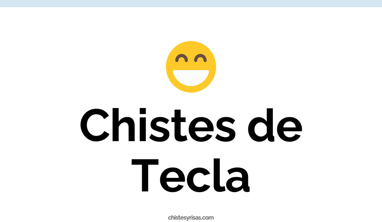 chistes de tecla