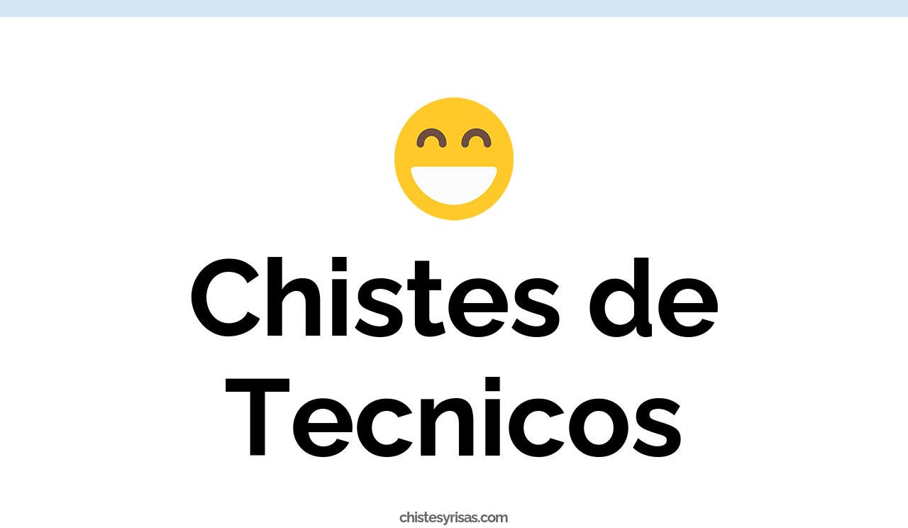 chistes de técnicos