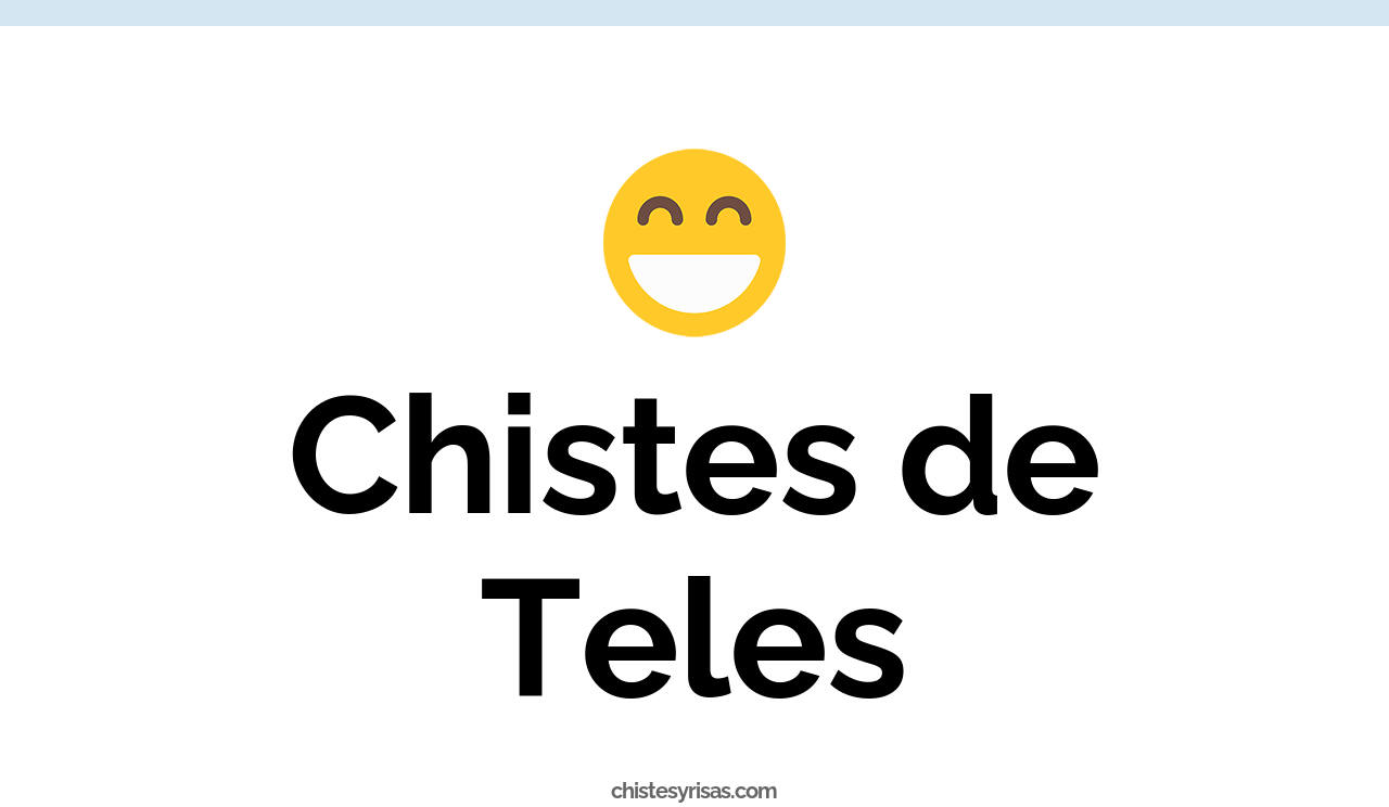 chistes de teles