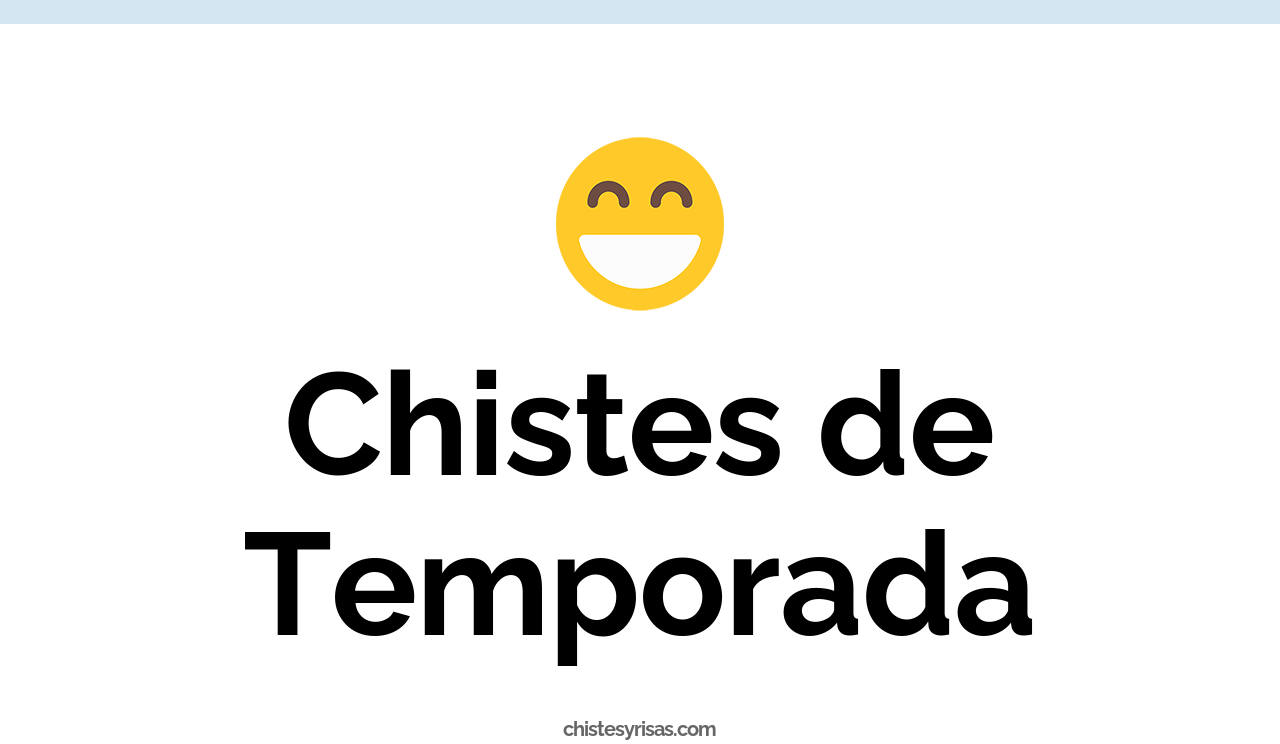chistes de temporada