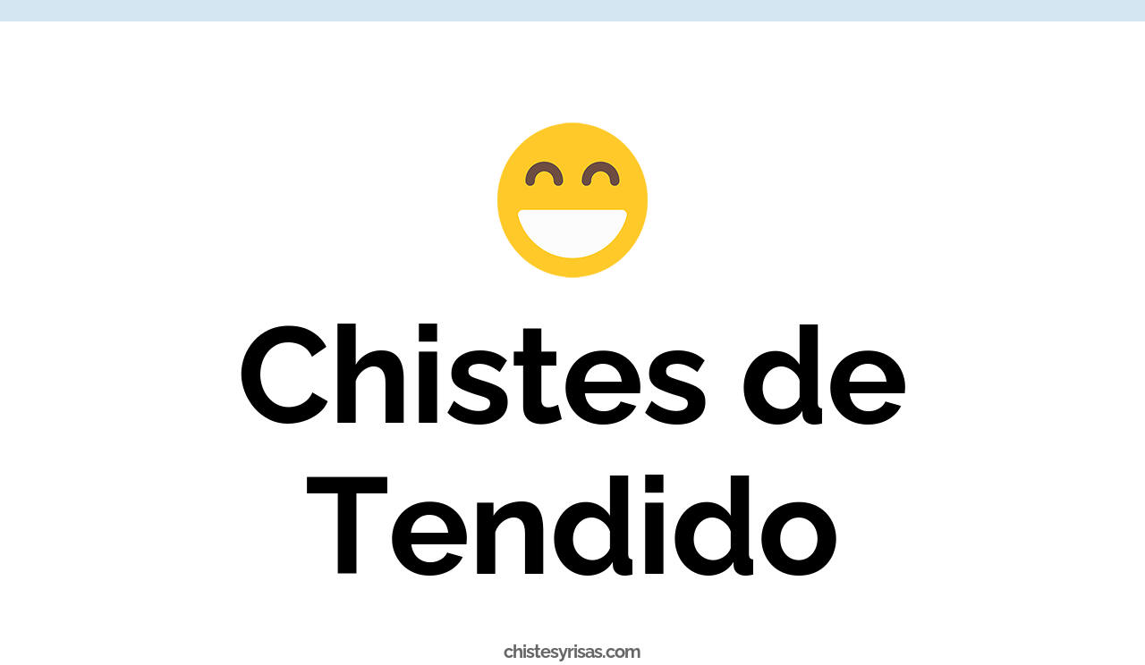 chistes de tendido