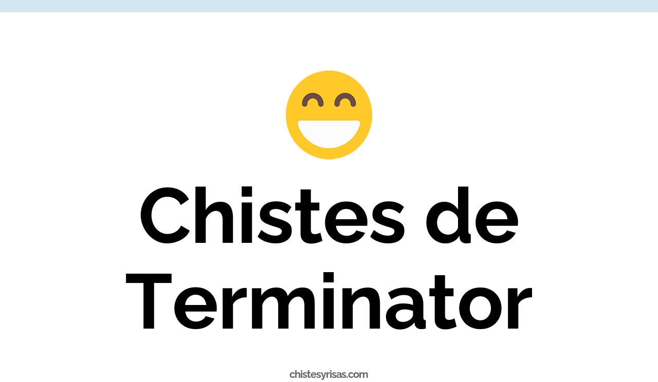 chistes de terminator