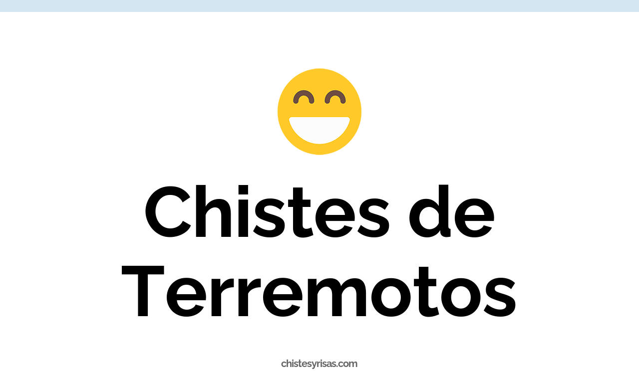 chistes de terremotos